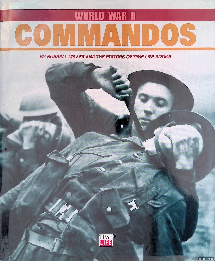Miller, Russell - and the editors of Time-Life Books - World War II: Commandos