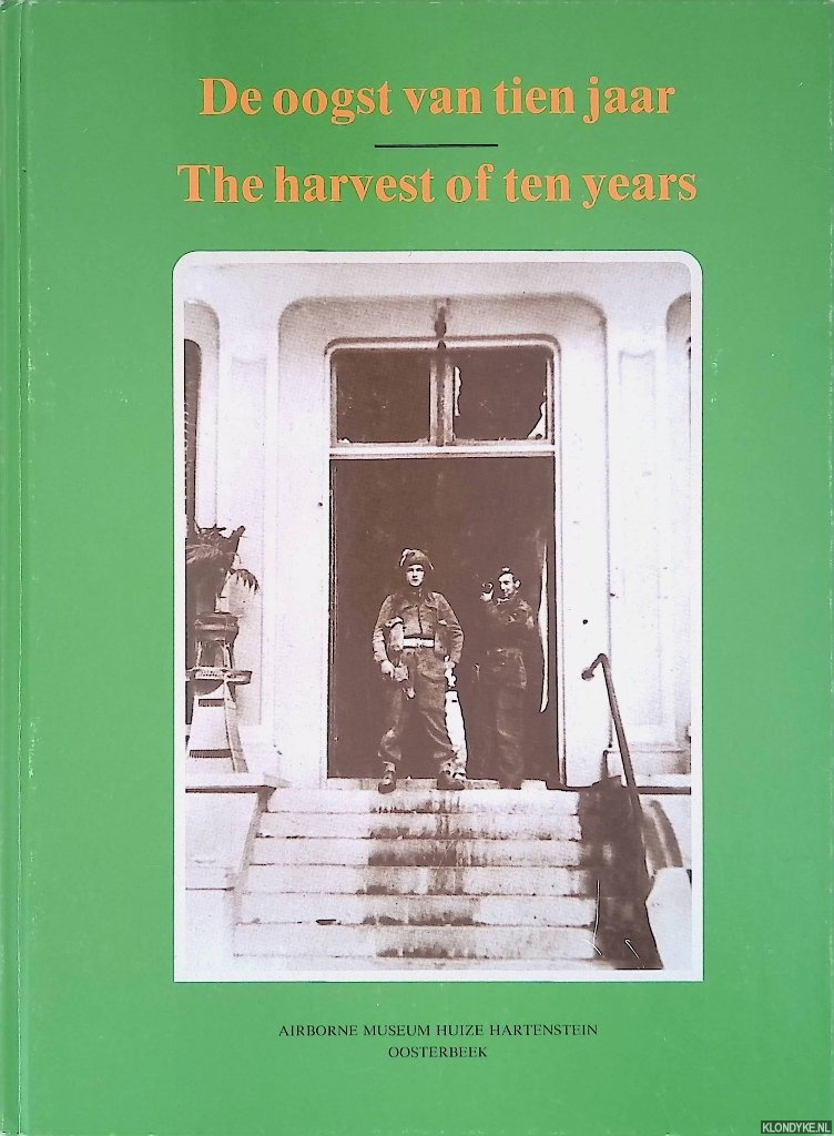 Duyts, W.J.M. & A. Groeneweg - De oogst van tien jaar = The harvest of ten years