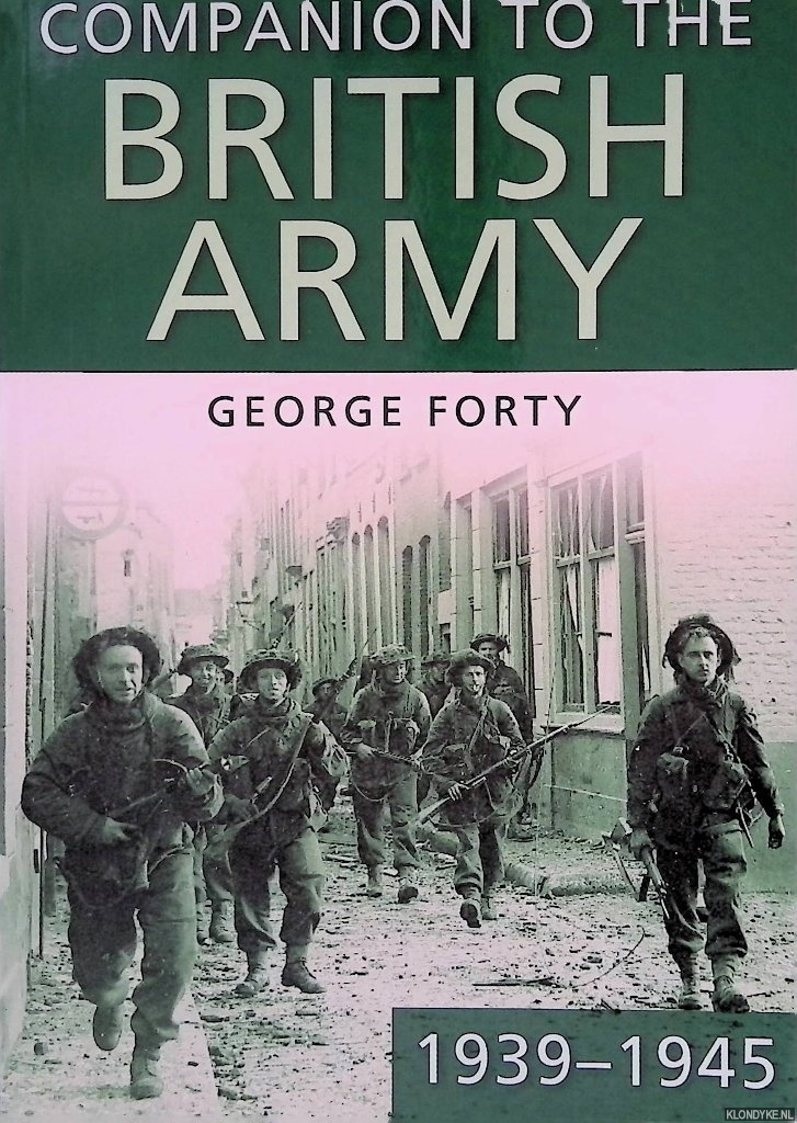 Forty, George - Companion to the British Army 1939-45