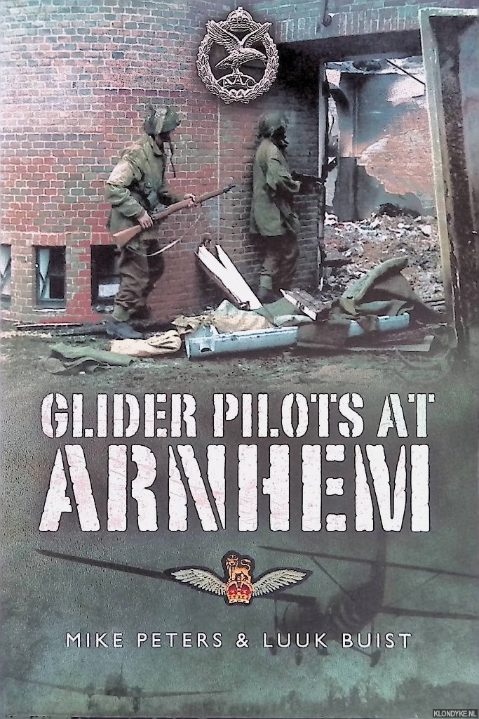 Peters, Mike & Luuk Buist - Glider Pilots at Arnhem
