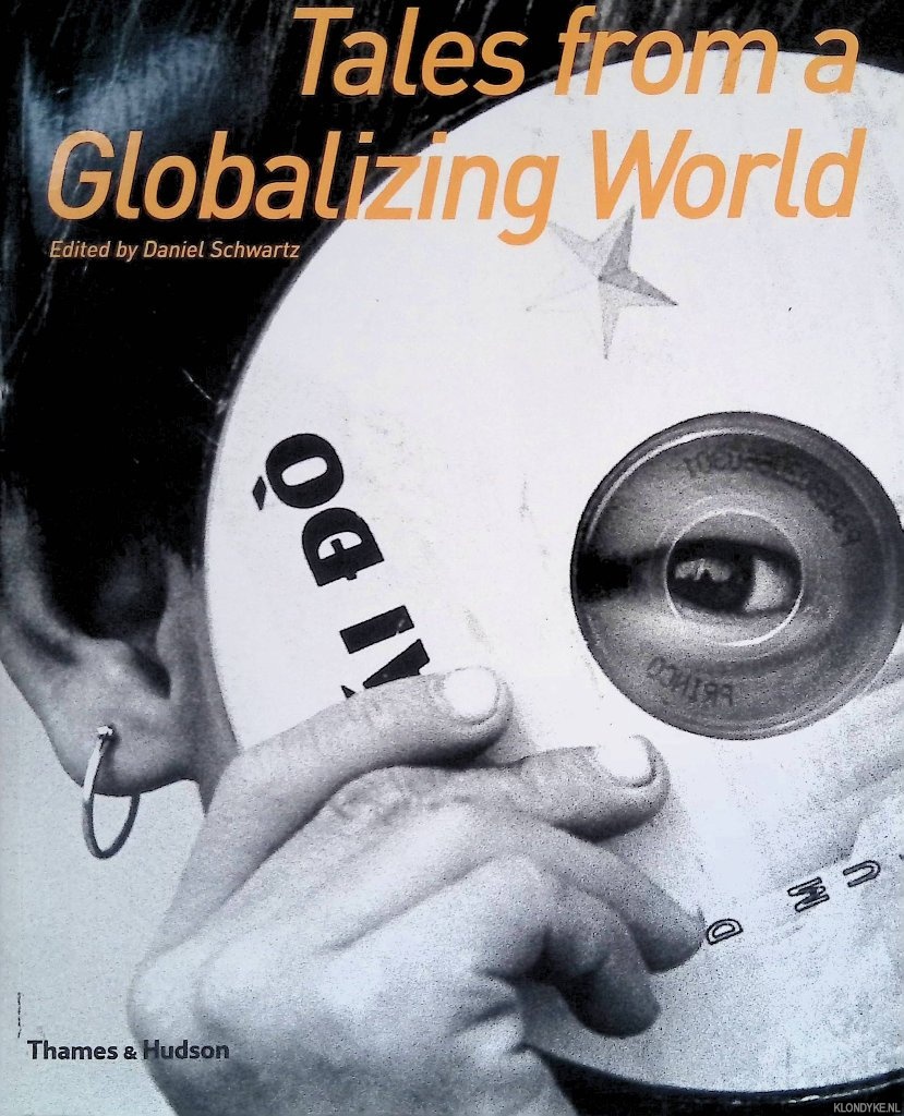 Schwartz, Daniel - Tales from a Globalizing World
