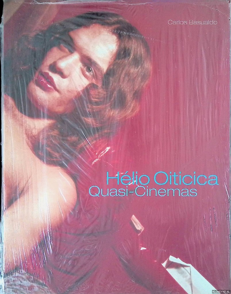Basualdo, Carlos - Helio Oiticia: Quasi-Cinemas