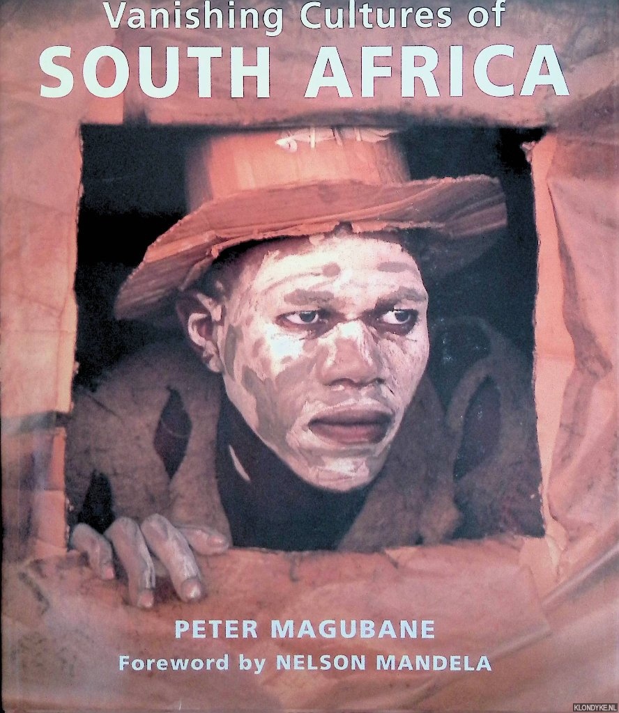 Magubane, Peter - Vanishing Cultures of South Africa