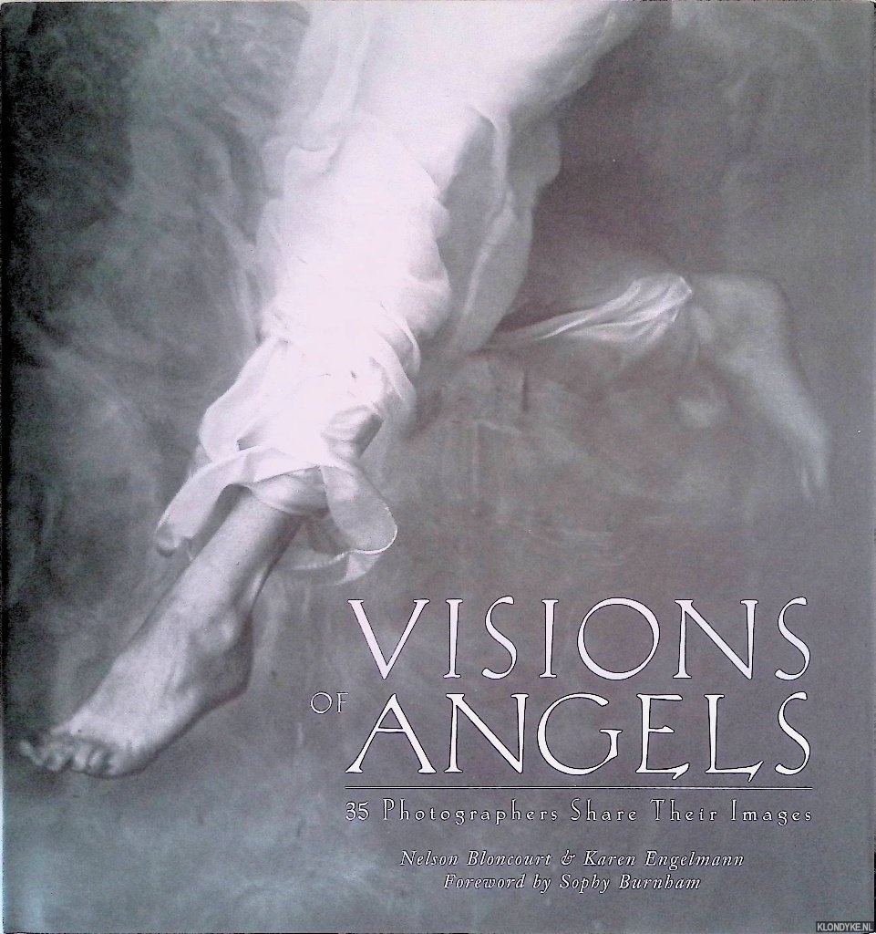 Bloncourt, Nelson & Karen Engelmann - Visions of Angels 35 Photographers Share Their Images