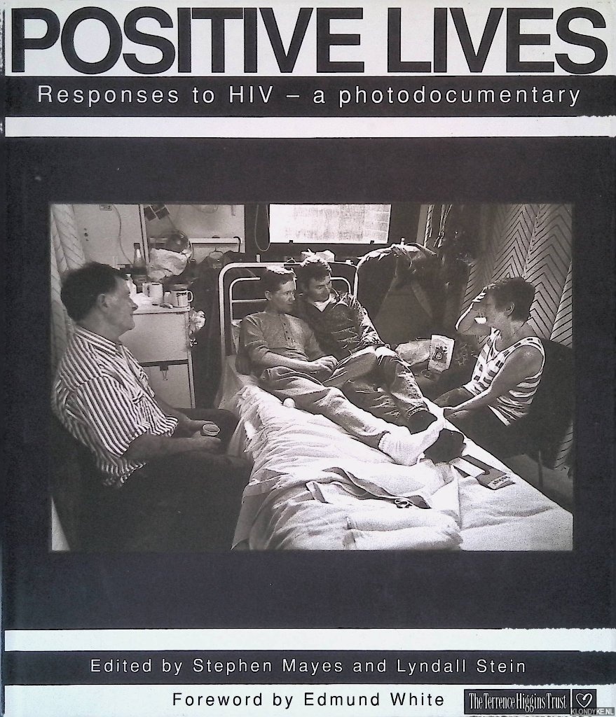 Mayes, Stephen & Lyndall Stein (editors) - Positive Lives: Responses to HIV: A Photodocumentary
