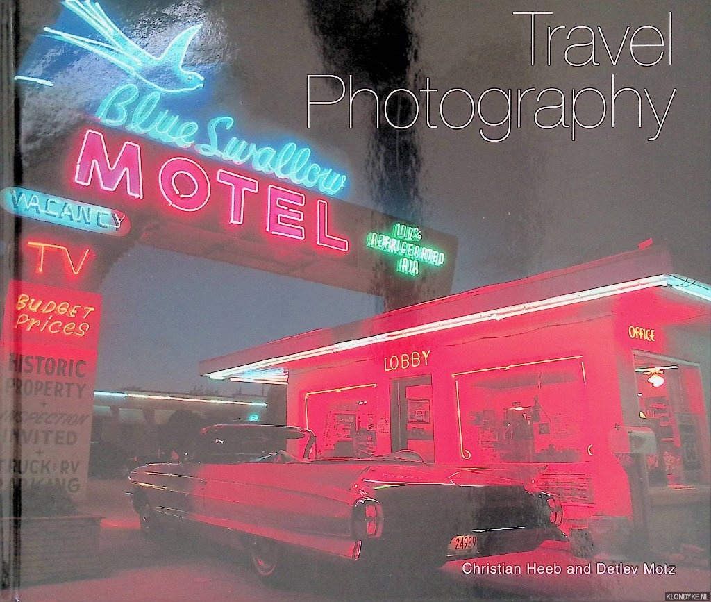 Heeb, Christian & Detlev Motz - Travel Photography
