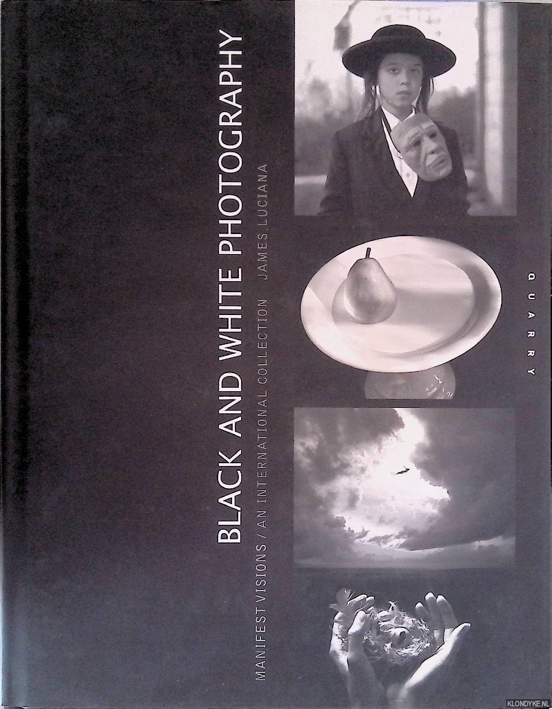 Luciana, James - Black and White Photography Manifest Visions: Manifest Visions : An International Collection