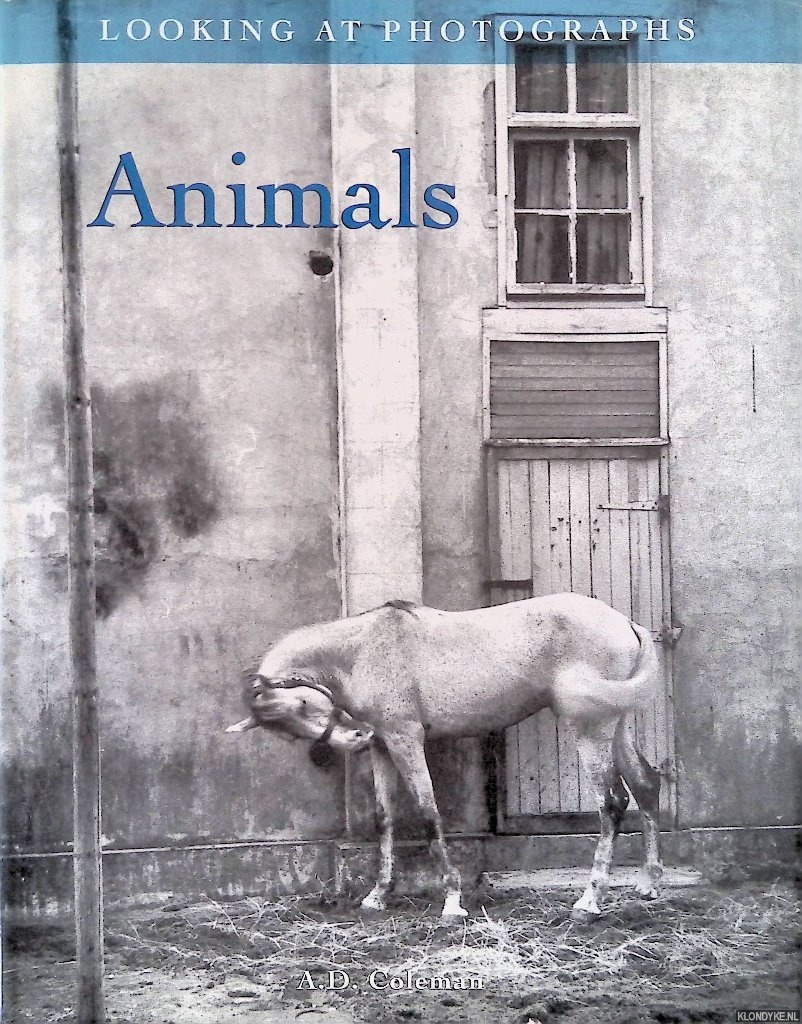 Coleman, A.D. - Looking at Photos: Animals