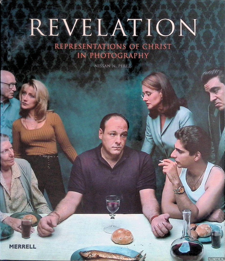 Perez, Nissan N. - Revelation: Representations of Christ in Photography