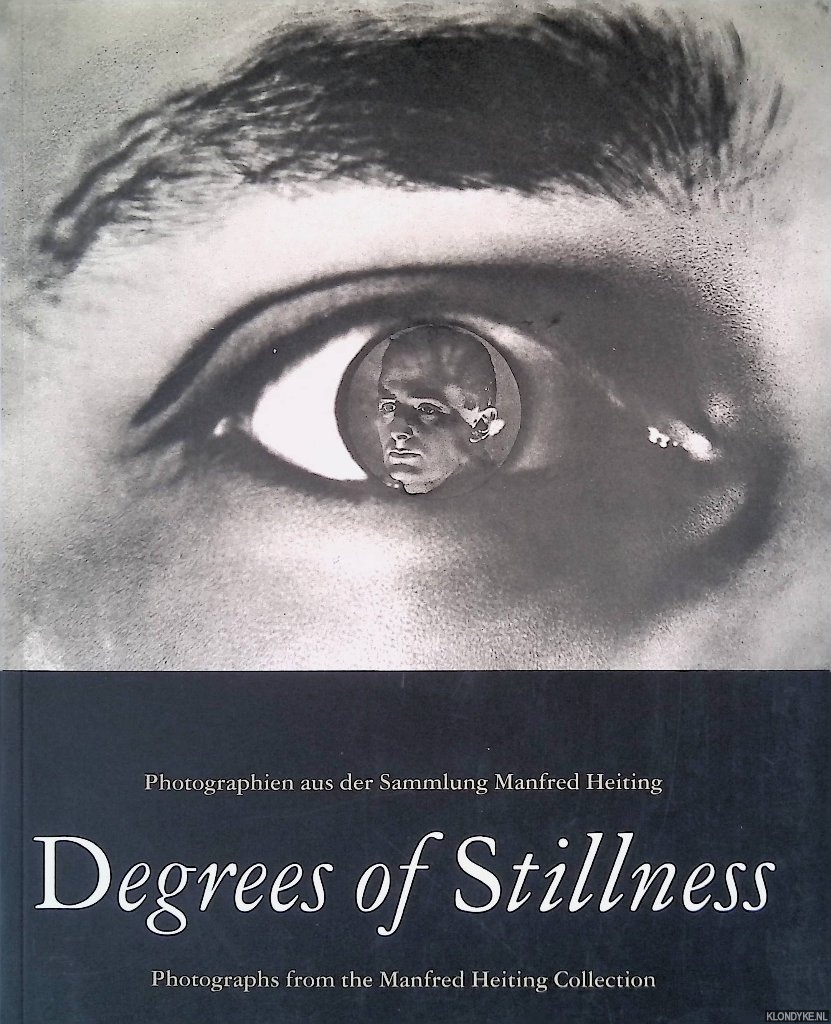 Lange, Susanne - Degrees of Stillness: Photographs from the Manfred Heiting Collection