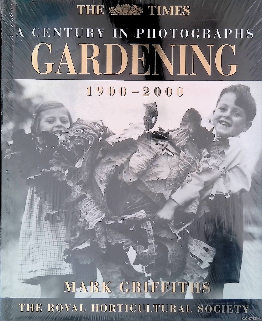 Griffiths, Mark - and others - The Times: a Century in Photographs: Gardening: 1900-2000