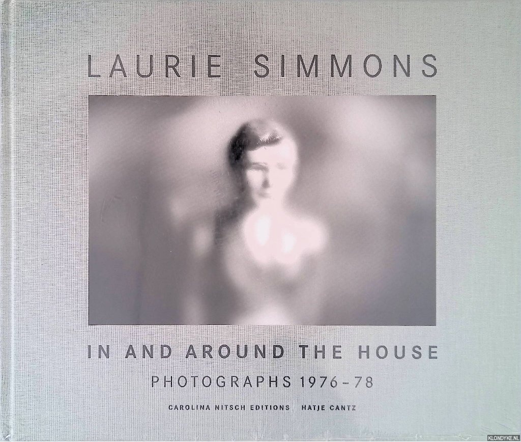 Simmons, Laurie - In and Around the House: Photographs 1976-78