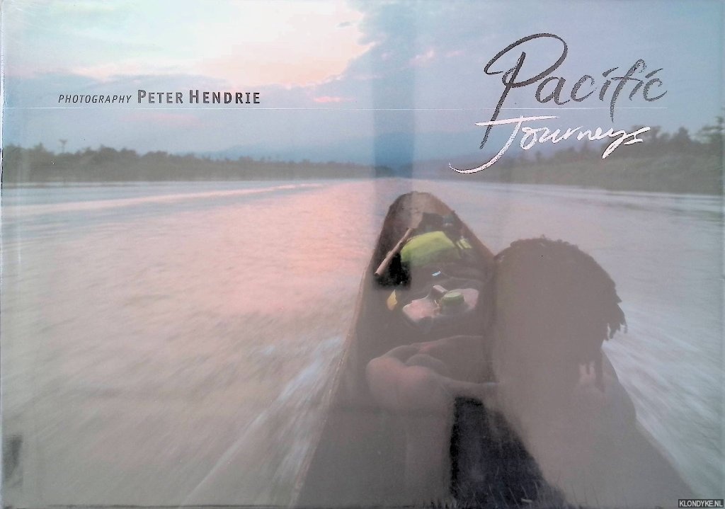 Lal, Brij V. & Peter Wong (design) - Peter Hendrie: Pacific Journeys