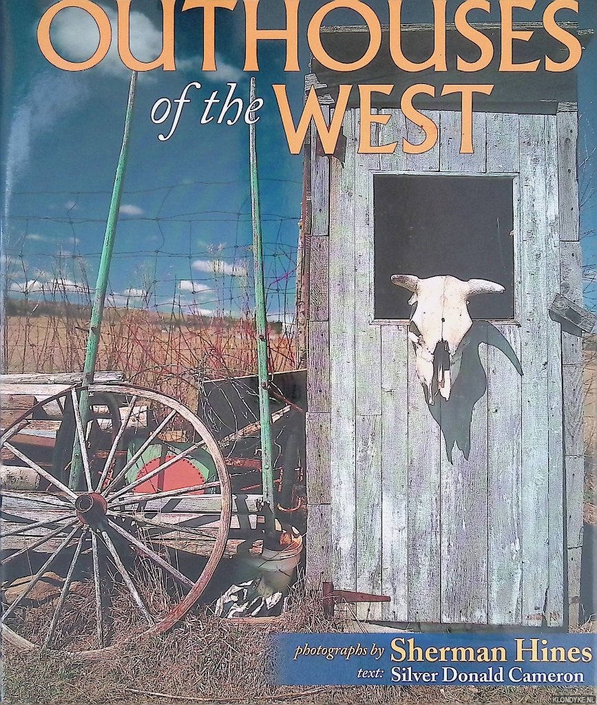 Cameron, Silver Donald - Outhouses of the West