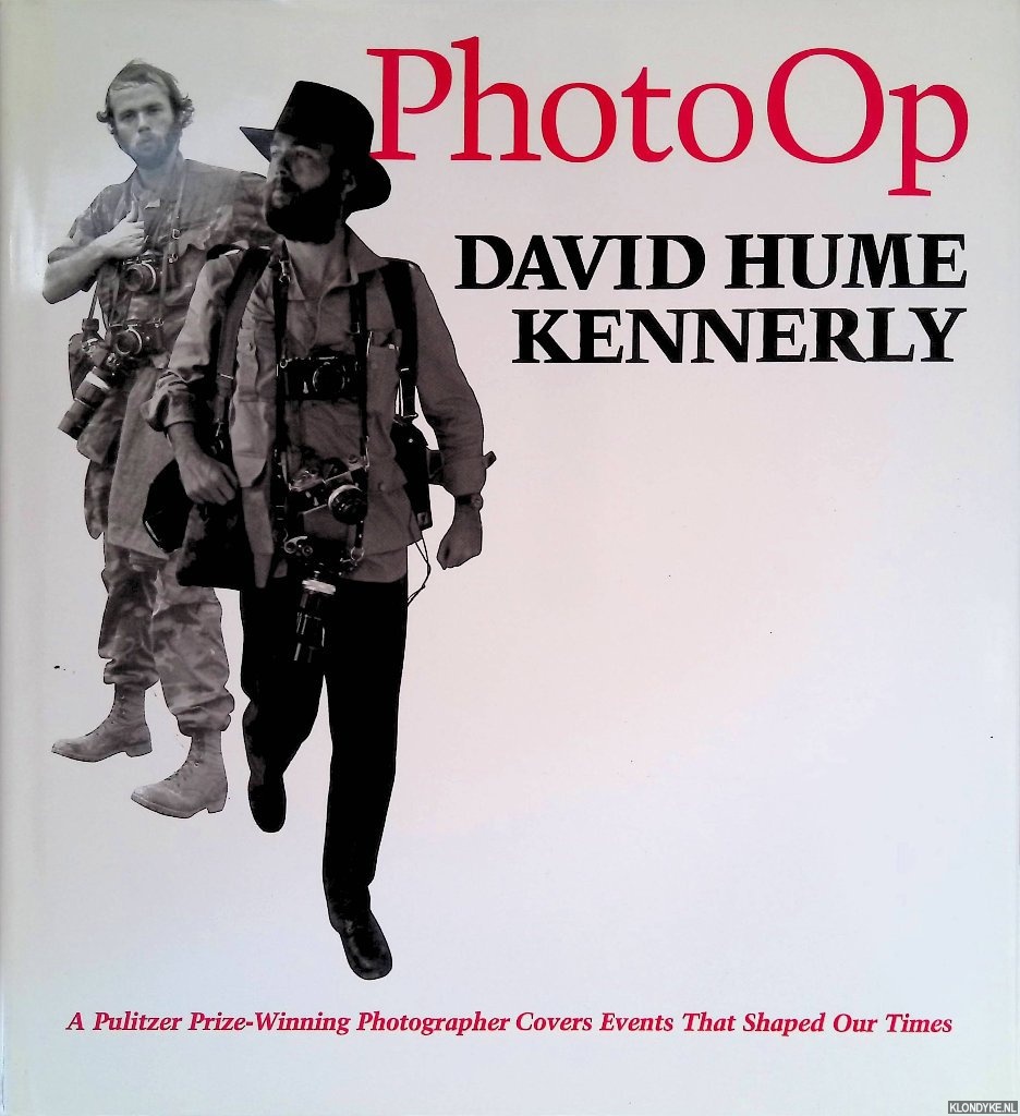 Kennerly, David Hume - PhotoOp: Photographs of Events That Shaped Our Time