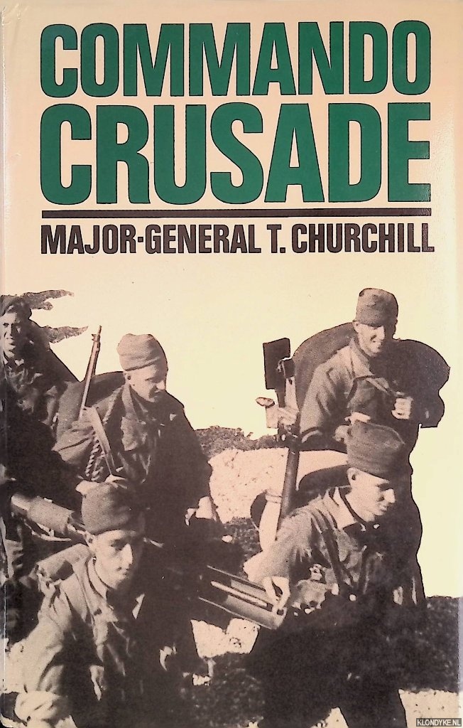 Churchill, Major-General T. - Commando Crusade
