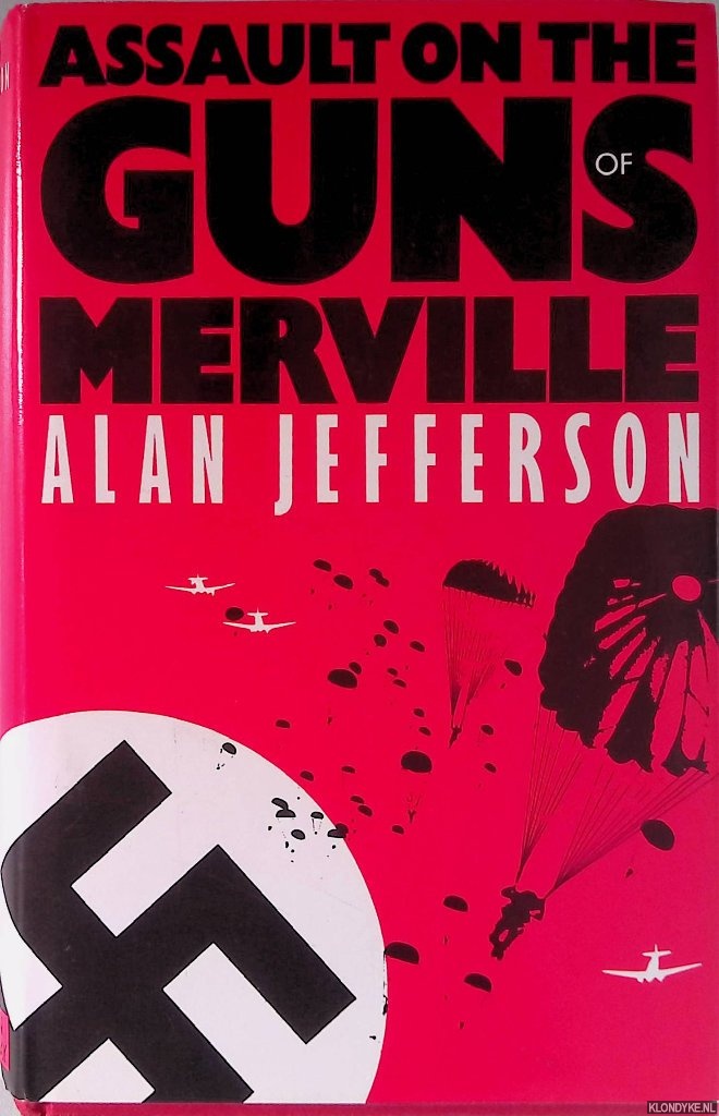 Jefferson, Alan - Assault on The Guns of Merville