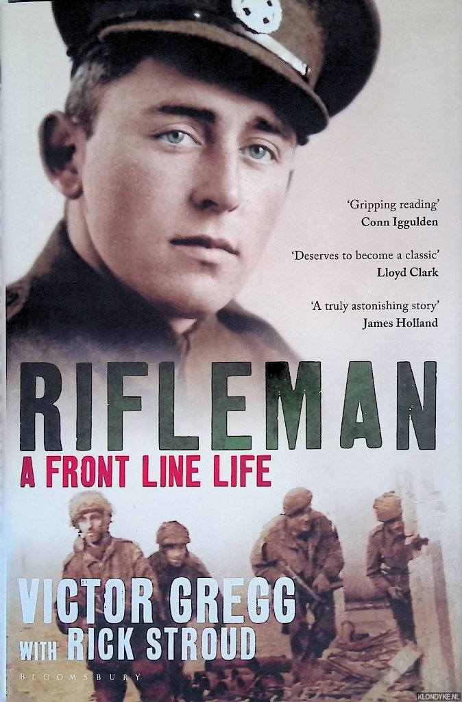 Gregg, Victor & Rick Stroud - Rifleman: A Front Line Life