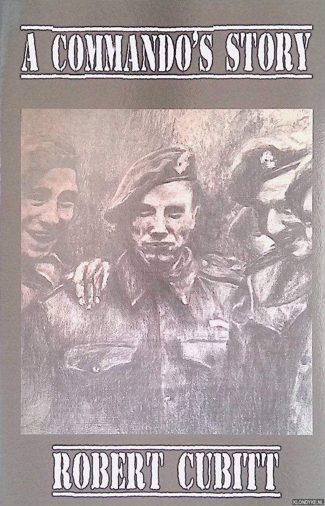 Cubitt, Robert - A Commando's Story
