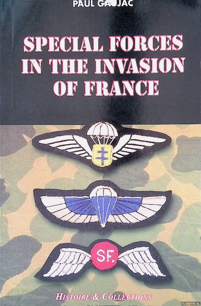 Gaujac, Paul - Special Forces in the Invasion of France