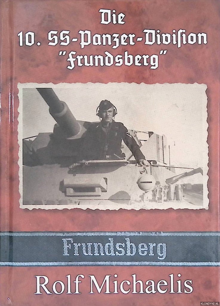 Michaelis, Rolf - Die 10. SS-Panzer-Division 