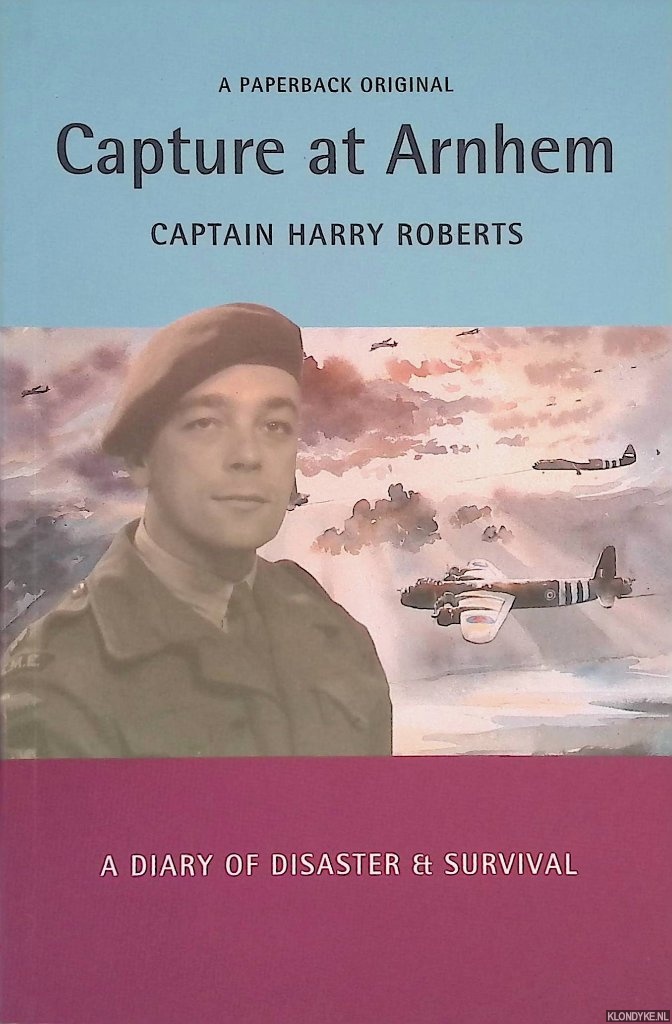 Roberts, Harry - Capture At Arnhem