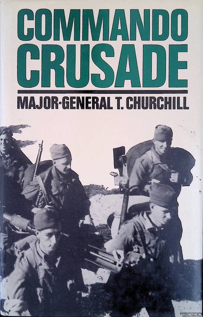 Churchill, Major-General T. - Commando Crusade