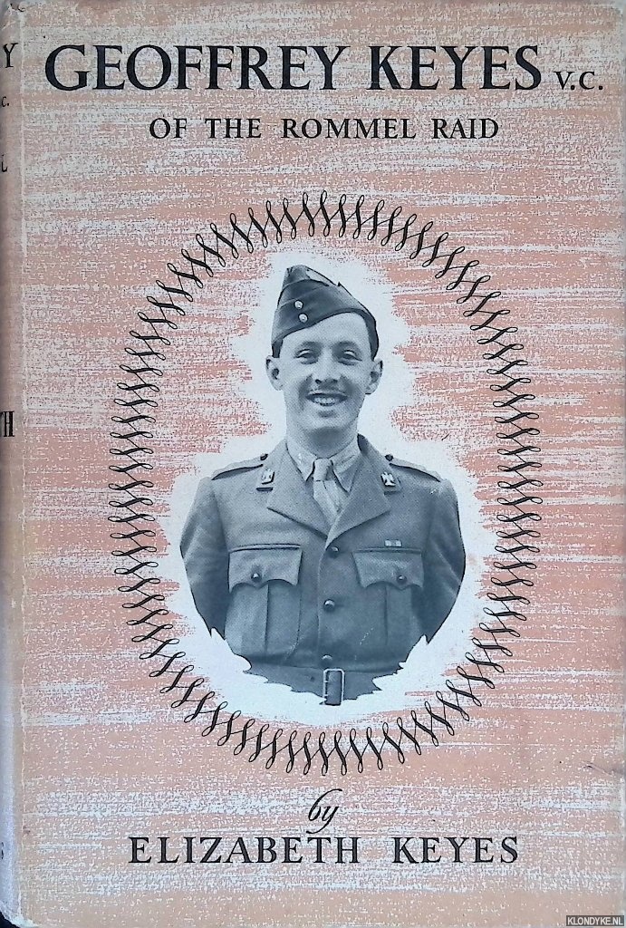 Keyes, Elizabeth - Geoffrey Keyes of the Rommel Raid