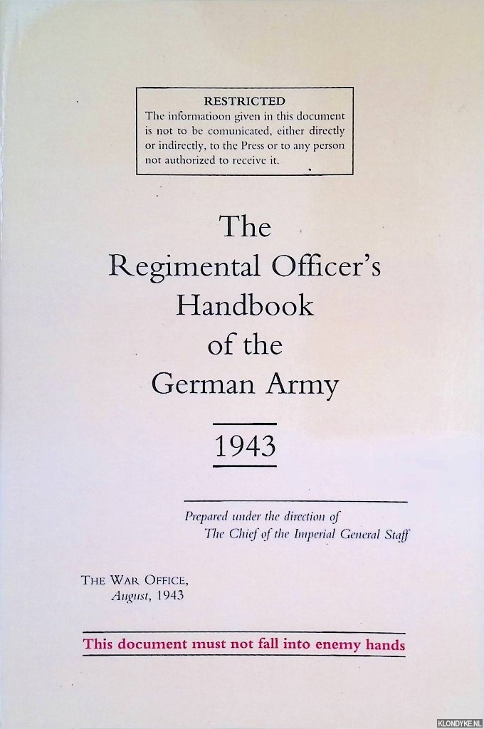 The War Office - The Regimental Officer's Handbook of the German Army 1943