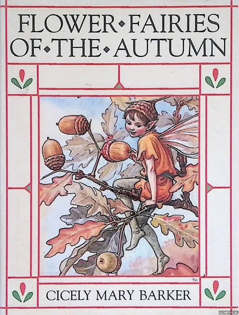 Barker, Cicely Mary - Flower Fairies of the Autumn: With the Nuts And Berries They Bring