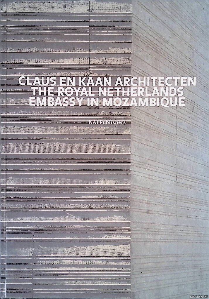 Forjaz, Jos & Rob Gaunt - and others - Claus en Kaan: The Royal Netherlands Embassy In Mozambique