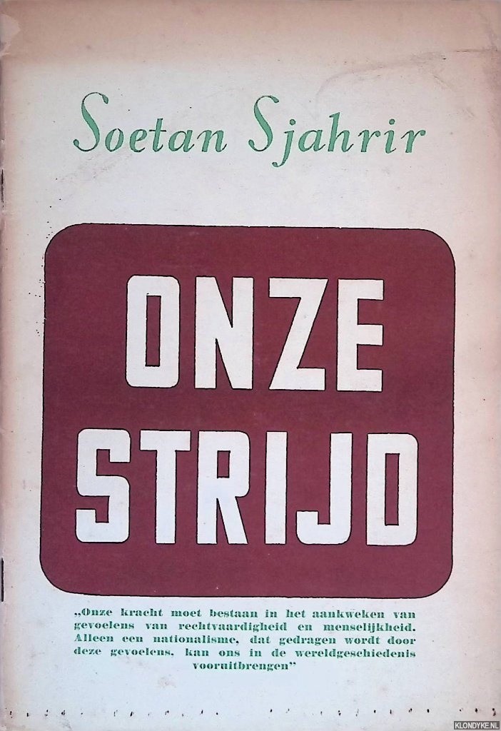 Sjahrir, Soetan - Onze strijd