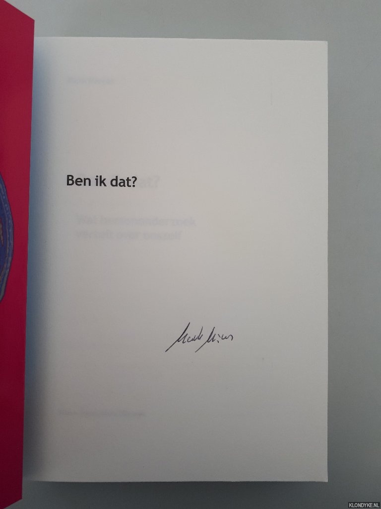 Mieras, Mark - Ben ik dat! Wat hersenonderzoek vertelt over onszelf *GESIGNEERD*