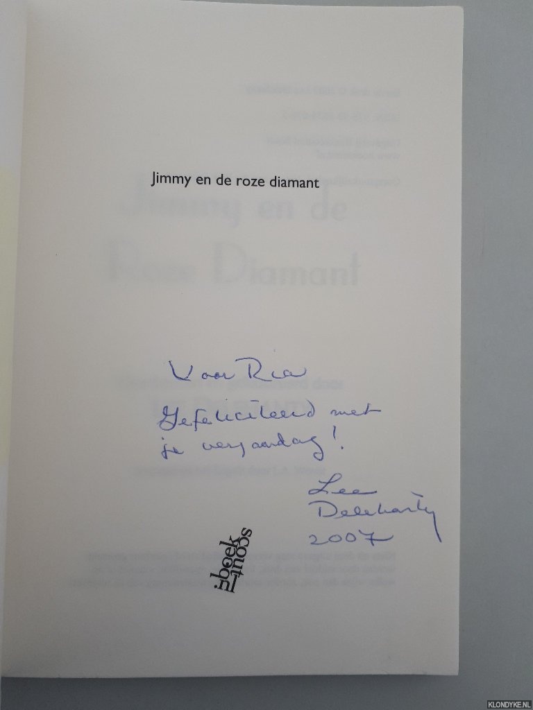 Delehanty, Lee & Midas Dekkers (voorwoord) - Jimmy en de Roze Diamant *GESIGNEERD*