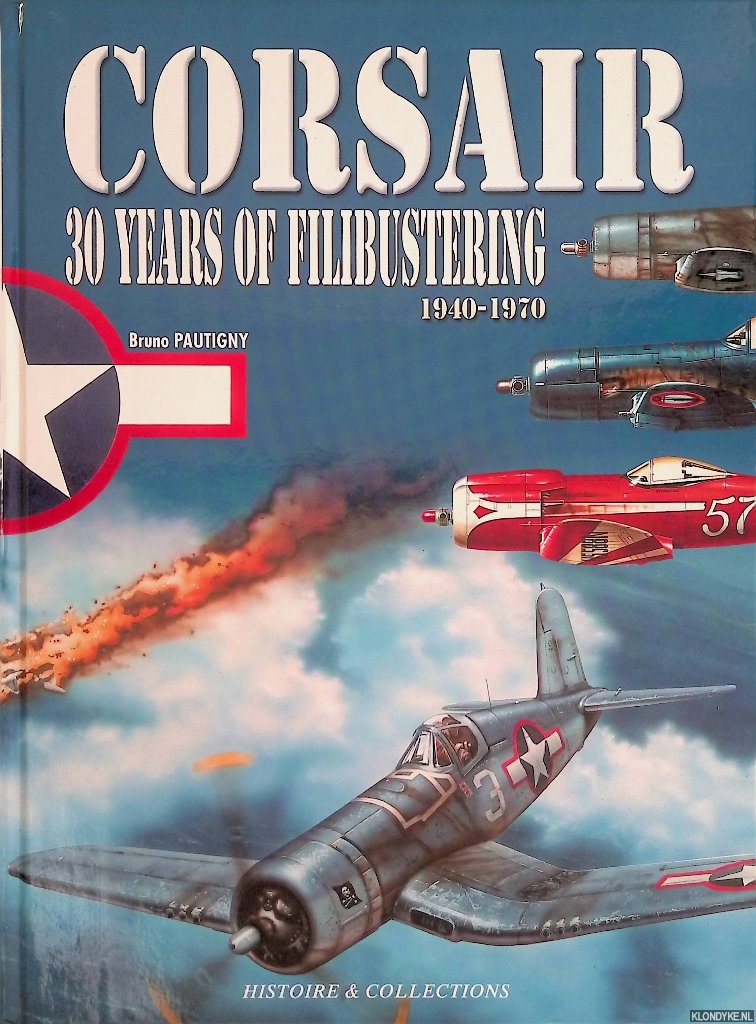 Pautigny, Bruno - Corsair: 30 Years of Filibustering, 1940-1970