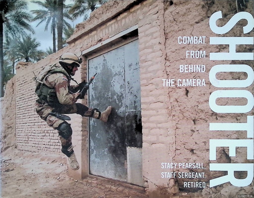 Pearsall, Stacy - Shooter: Combat From Behind The Camera