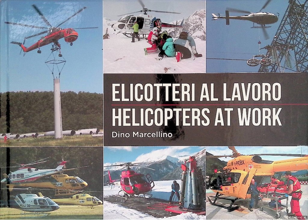 Marcellino, Dino - Helicopters at work = Elicotteri al lavoro