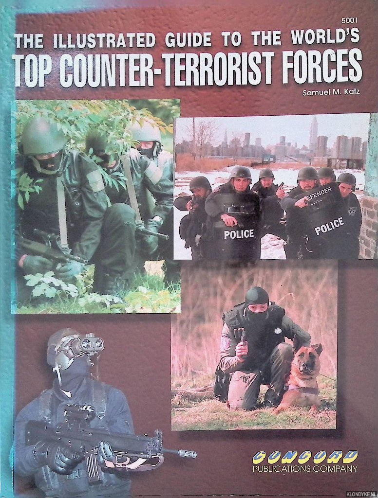 Katz, Samuel M. - The Illustrated Guide to the World's Top Counter-Terrorist Forces