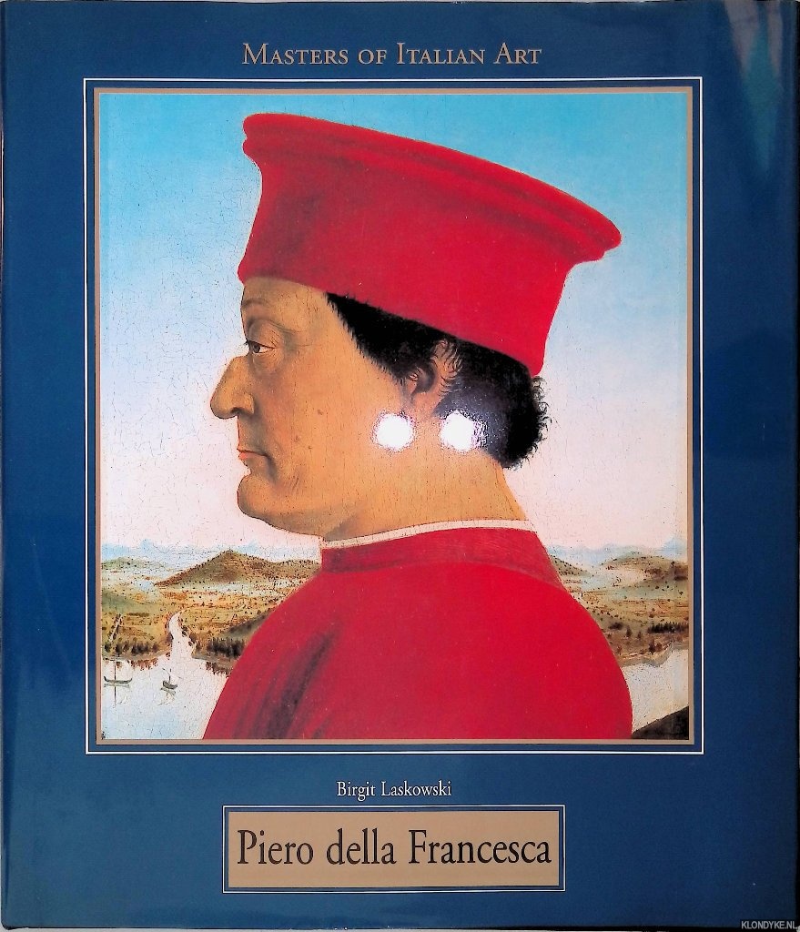 Laskowski, Birgit - Masters of Italian Art: Piero della Francesca 1416/17-1492