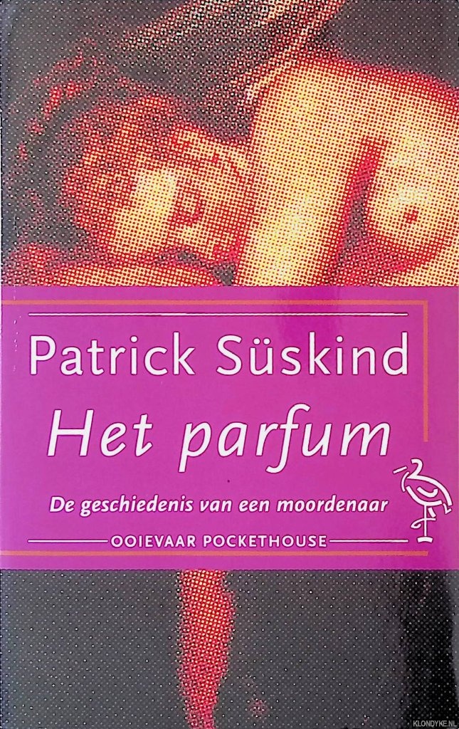 Sskind, Patrick - Het parfum: de geschiedenis van een moordenaar