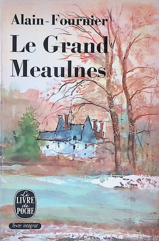 Fournier, Alain - Le Grand Meaulnes