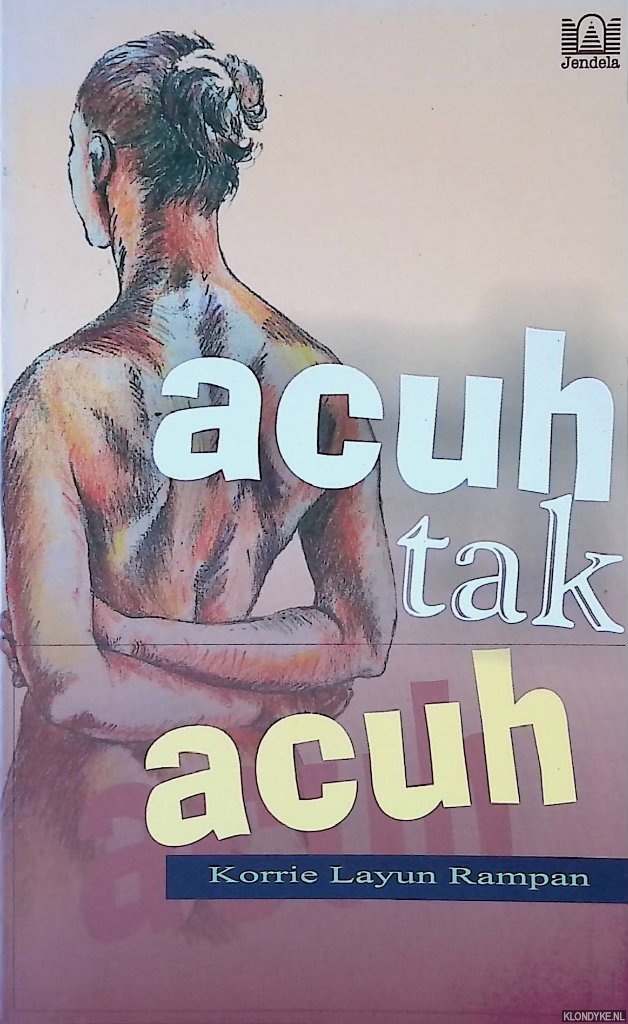 Rampan, Korrie Layun - Acuh Tak Acuh: Kumpulan Cerpen