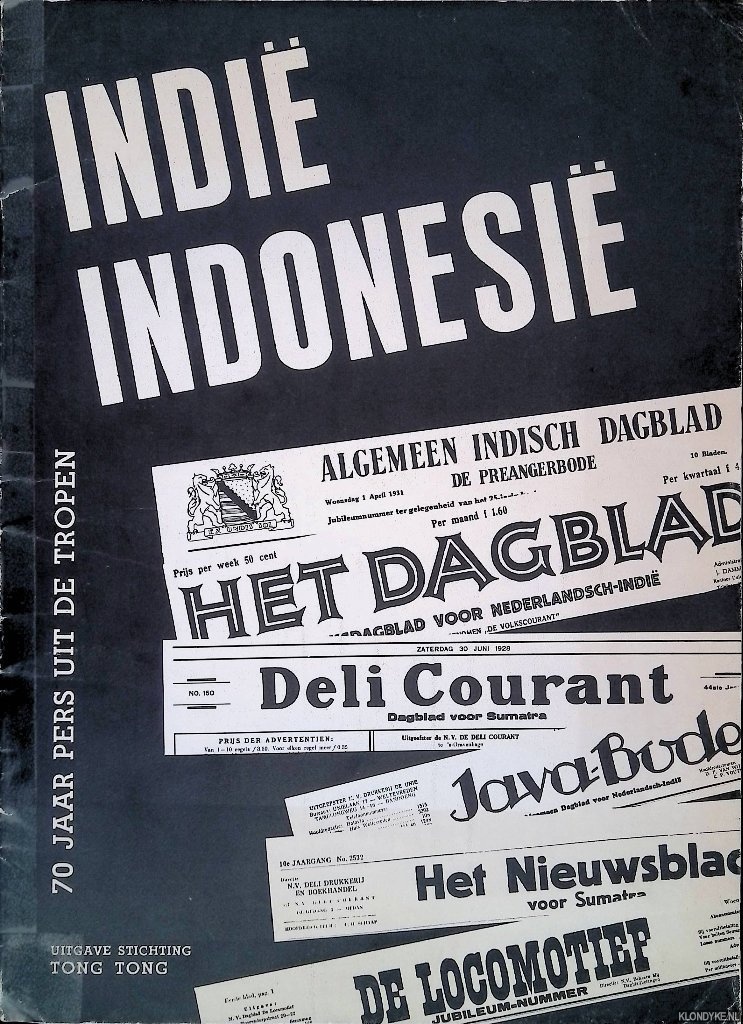 Diversen - Indi Indonesi: 70 jaar pers uit de tropen