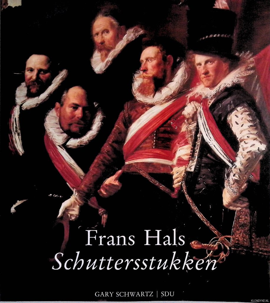Khler, Neeltje & Koos Levy-van Halm - Frans Hals: Schuttersstukken