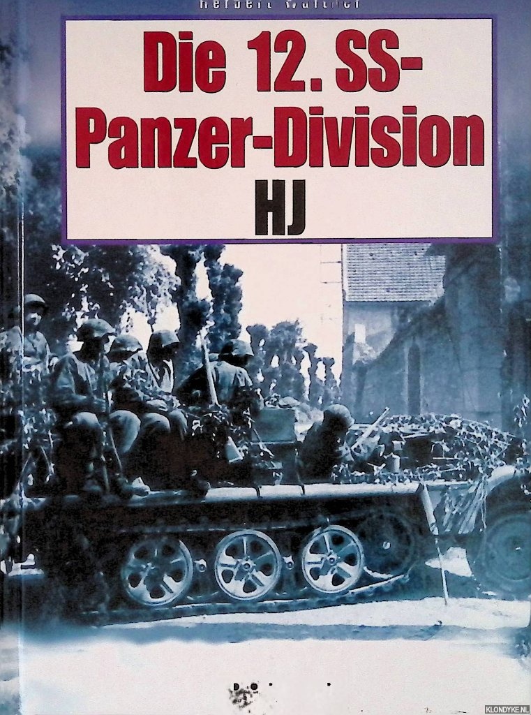 Walther, Herbert - Die 12. SS-Panzerdivision HJ