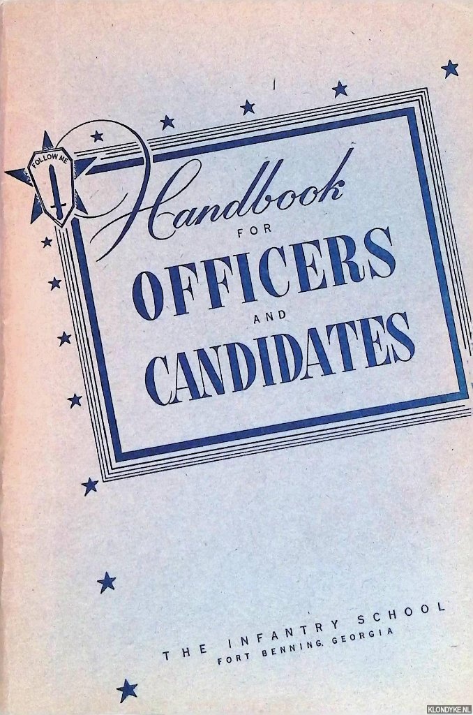 The Infantry School - Fort Benning, georgia - Handbook for Officers and Candidates
