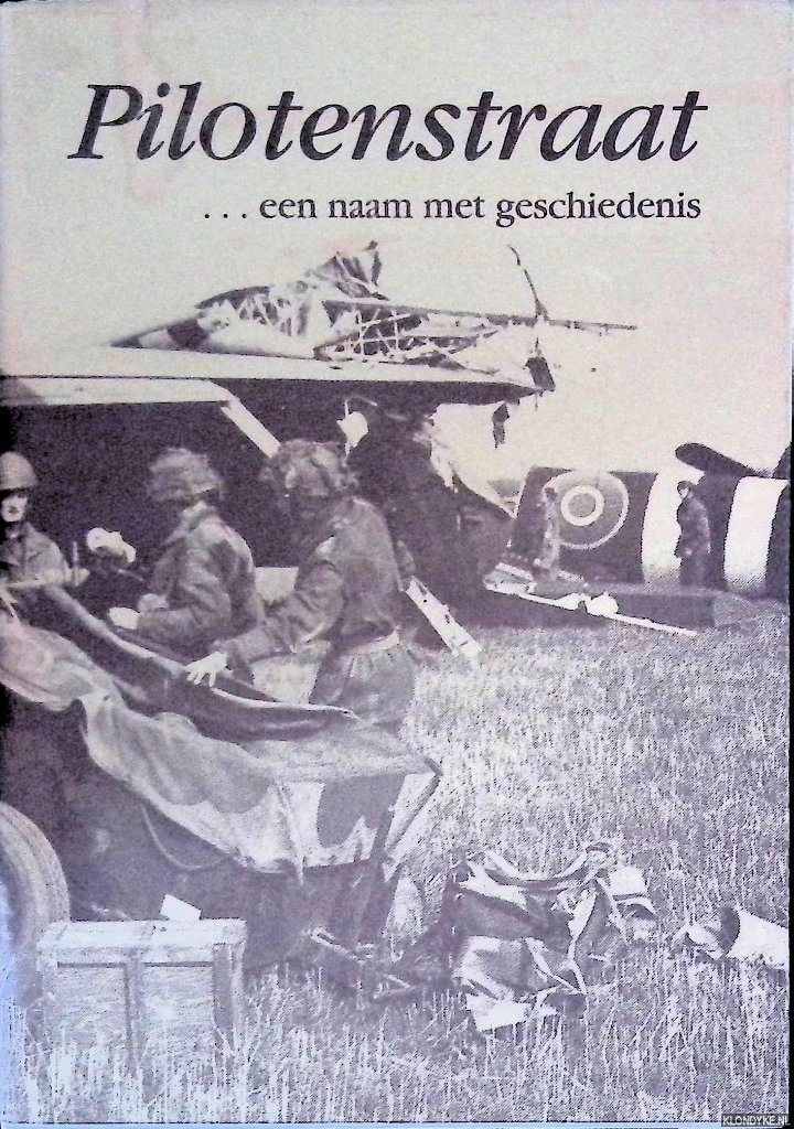 Eekelen, Jacq. Van (redactie) - Pilotenstraat: een naam met geschiedenis