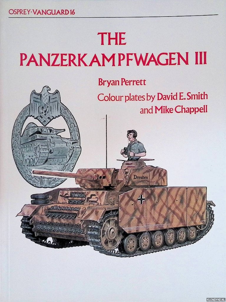 Perrett, Bryan & David E. Smith & Mike Chappell (colour plates) - The Panzerkampfwagen III