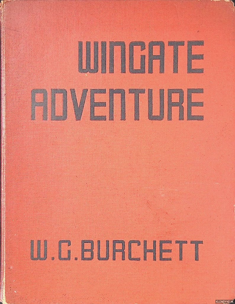 Burchett, Wilfred G. - Wingate Adventure