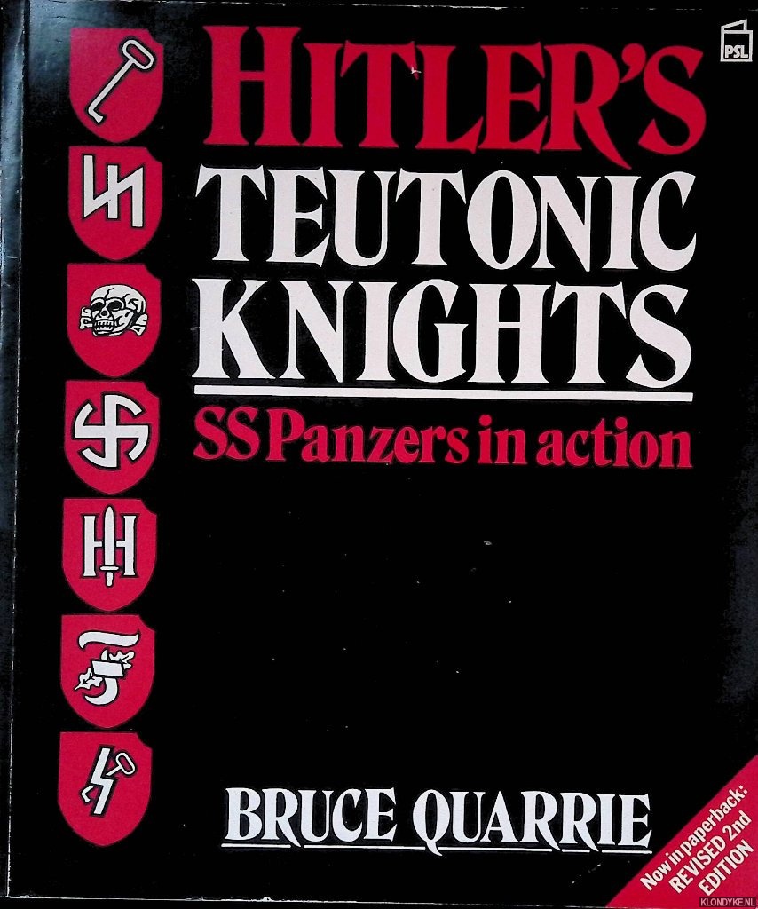 Quarrie, Bruce - Hitler's Teutonic Knights: SS Panzers in Action